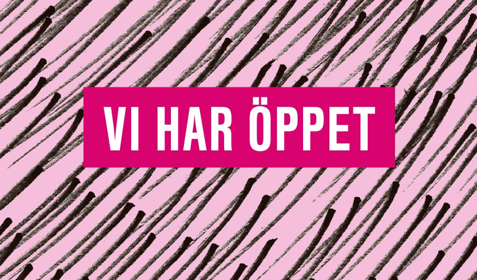 Vi har öppet