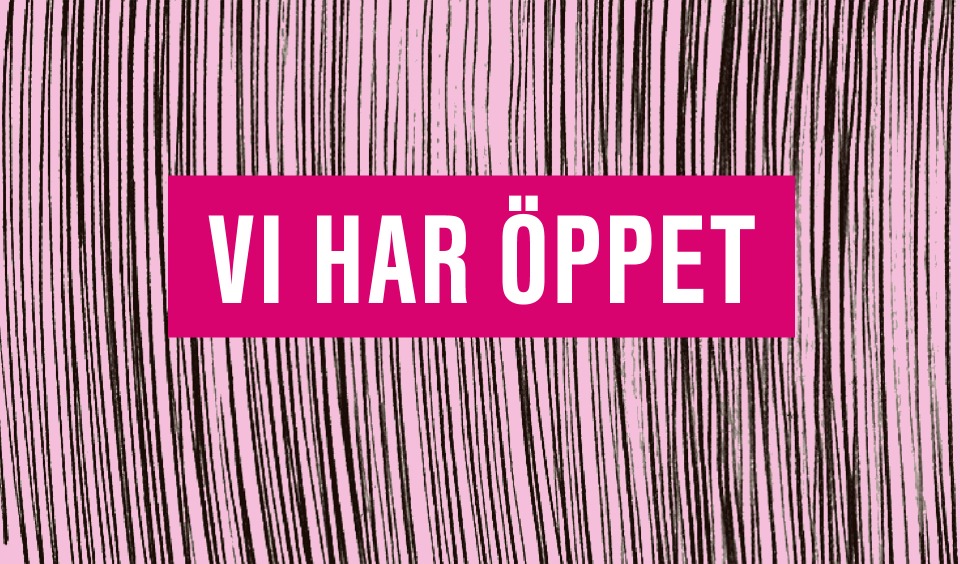 Vi har öppet