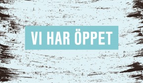 Vi har öppet